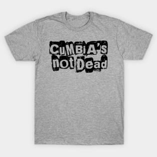 Cumbias' not dead T-Shirt